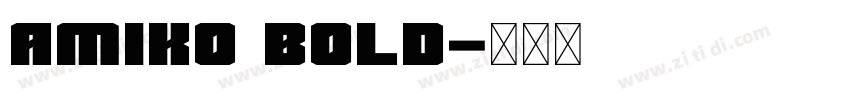 Amiko Bold字体转换